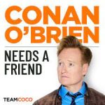 Conan O'Brien needs a friend